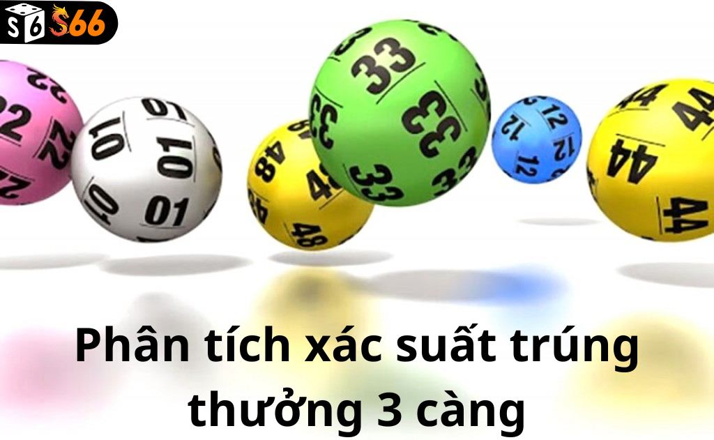 Phân tích xác suất trúng thưởng 3 càng