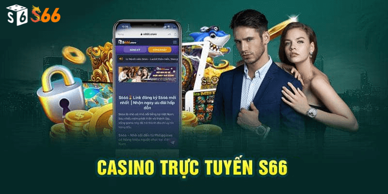 Tổng quan về nhà cái uy tín s66 casino trực tuyến